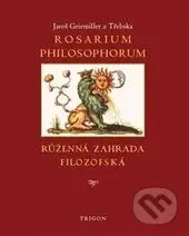 Rosarium philosophorum (růženná zahrada filosofská) - kniha z kategorie Přírodní vědy a technika