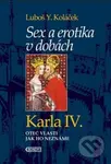 Sex a erotika v dobách Karla IV. - Luboš Y. Koláček - kniha z kategorie Historie