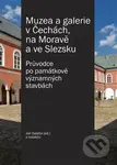 Muzea a galerie v Čechách, na Moravě a ve Slezsku (Průvodce po památkově významných stavbách) - kniha z kategorie Místopisy
