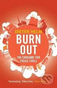 Burn Out (The Endgame for Fossil Fuels) - Dieter Helm - kniha z kategorie Odborné a naučné