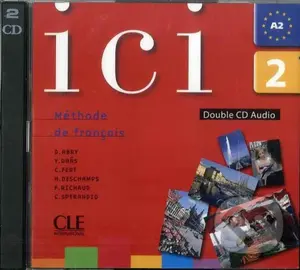 Ici 2/A2 CD audio collectif - Dominique Abry - audiokniha z kategorie Jazykové učebnice a slovníky