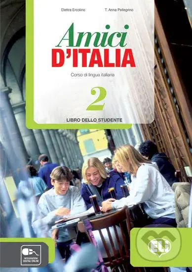 Amici d´Italia 2 (Libro dello studente) - Elettra Ercolino, T. Anna Pellegrino - kniha z kategorie Jazykové učebnice a slovníky