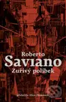 Zuřivý polibek - Roberto Saviano - kniha z kategorie Thrillery