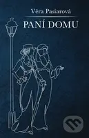 Paní domu - Věra Pasiarová - kniha z kategorie Společenská beletrie