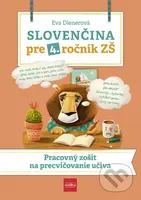 Slovenčina pre 4. ročník ZŠ (Pracovný zošit na precvičovanie učiva) - kniha z kategorie 1. stupeň