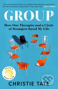 Group (How One Therapist and a Circle of Strangers Saved My Life) - kniha z kategorie Autobiografie