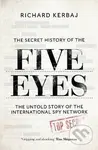 The Secret History of the Five Eyes (The untold story of the shadowy international spy network) - kniha z kategorie Politologie a politika