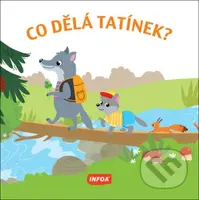 Co dělá tatínek? - kniha z kategorie Pro děti