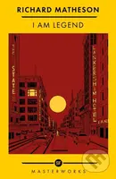 I Am Legend - Richard Matheson - kniha z kategorie Detektivky, thrillery a horory