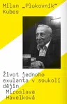 Milan "Plukovník" Kubes - Miroslava Havelková