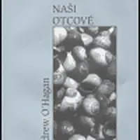 Naši otcové - Andrew O´Hagan
