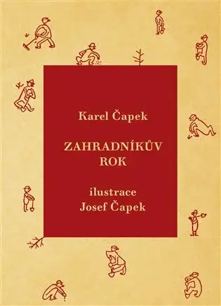 Zahradníkův rok - Karel Čapek, Josef Čapek