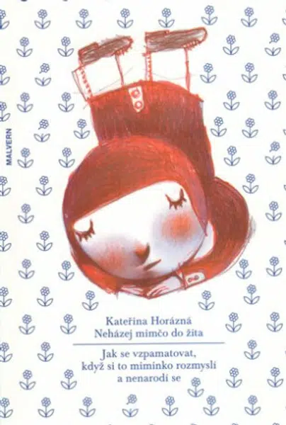 Neházej mimčo do žita - Kateřina Horázná