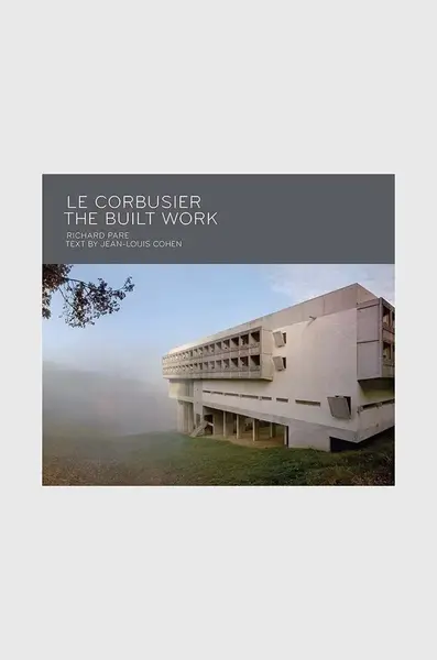 Knížka Le Corbusier - The Built Work, Richard Pare, Jean-Louis Cohen, English