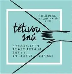 Tětivou snů - Vladimír Novák, Miloslav Klíma, kolektiv autorů, Kateřina Šplíchalová