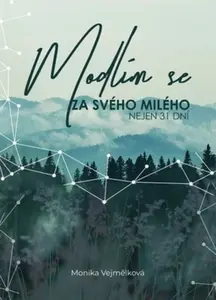 Modlím se za svého milého - Monika Vejmělková