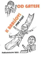 Od Gatese k Babišovi - Ivan Pilný