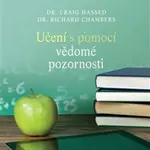 Učení s pomocí vědomé pozornosti - Craig Hassed, Richard Chambers