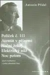 Políček č. 111/ Atentát v přízemí/ Noční žokej/ Elektrický nůž/ Noc potom - Antonín Přidal