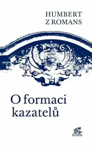 O formaci kazatelů - Humbert z Romans