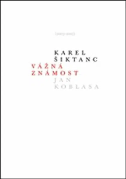 Vážná známost - Karel Šiktanc