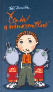 Čenda a mimozemšťané - Jiří Slavíček, Luděk Bárta