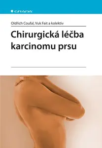 E-kniha: Chirurgická léčba karcinomu prsu od Coufal Oldřich