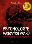 E-kniha: Psychologie masových vrahů od Drbohlav Andrej