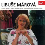 Libuše Márová – Blodek, Smetana, Glinka, Borodin, Händel, Mozart, Donizetti, Bizet, Saint-Saëns