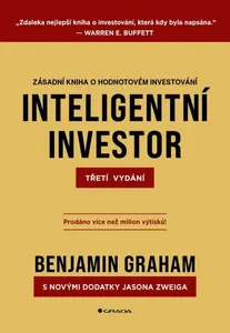 Inteligentní investor - Zásadní kniha o hodnotovém investování - Benjamin Graham