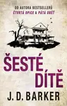 Šesté dítě - J. D. Barker