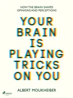 Your Brain Is Playing Tricks On You - Albert Moukheiber - e-kniha