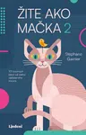 Žite ako mačka 2 - Stéphane Garnier