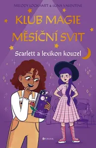 Klub magie Měsíční svit - Melody Lockhartová, Luna Valentinová