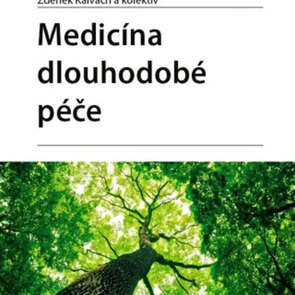 Medicína dlouhodobé péče - Zdeněk Kalvach
