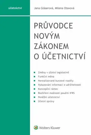 Průvodce novým zákonem o účetnictví - Milena Otavová, Jana Gláserová - e-kniha