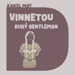 Vinnetou – Rudý gentleman - Karel May - audiokniha