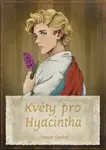 Květy pro Hyacintha - Connor Gordon - e-kniha