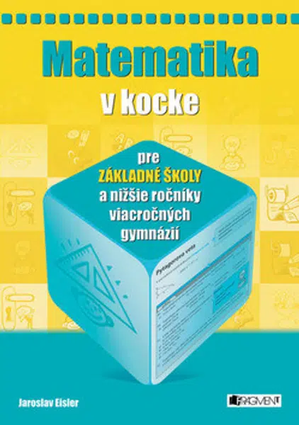 Matematika v kocke pre ZŠ - Jaroslav Eisler
