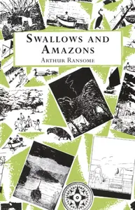 Swallows And Amazons - Arthur Ransome