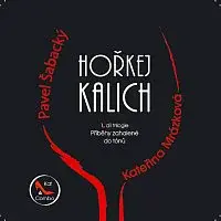 Kateřina Mrázková, Pavel Pedro Šabacký, Kat&Combo – Hořkej kalich - Kateřina Mrázková & Pavel Šabacký