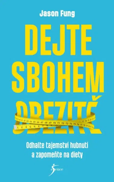 Dejte sbohem obezitě - Jason Fung