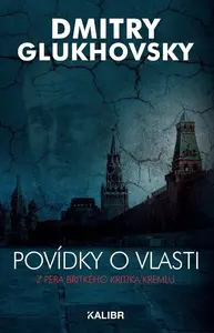Povídky o vlasti (2. rozšířené vydání) - Dmitry Glukhovsky