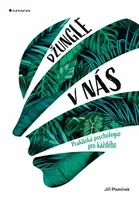 Džungle v nás - Praktická psychologie pro každého - Jiří Plamínek