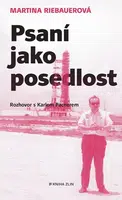 Psaní jako posedlost - Karel Pacner, Martina Riebauerová