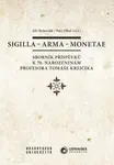 Sigilla - arma - monetae - Jiří Brňovják, Petr Elbel
