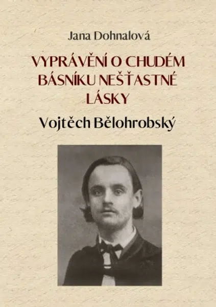 Vyprávění o chudém básníku nešťastné lásky - Jana Dohnalová - e-kniha
