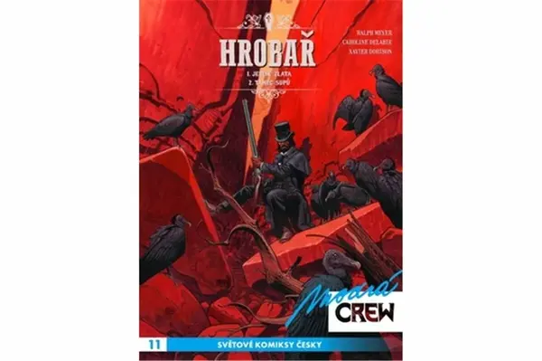 Modrá CREW 11 - Hrobař 1+2 - Xavier Dorison, Meyer Ralph, Caroline Delabie