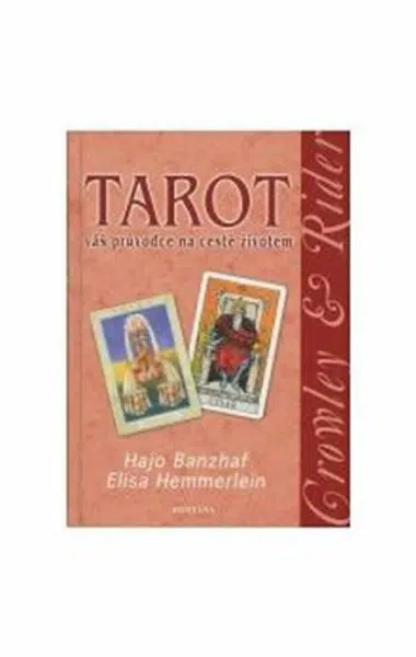 Tarot - Váš průvodce na cestě životem - Hajo Banzhaf, Elisa Hemmerlein