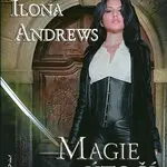 Magie útočí - Kate Daniels 3 - Ilona Andrews